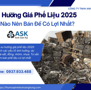 Xu Hướng Giá Phế Liệu 2025: Khi Nào Nên Bán Để Có Lợi Nhất?